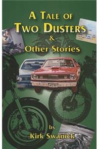 A Tale of Two Dusters and Other Stories