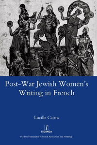 Post-War Jewish Women's Writing in French