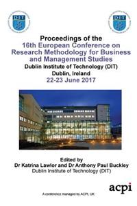 Ecrm 2017-Proceedings of the 16th European Conference on Research Methods in Business and Management