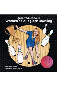 Introduction to Women's Collegiate Bowling