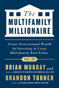 Multifamily Millionaire, Volume II