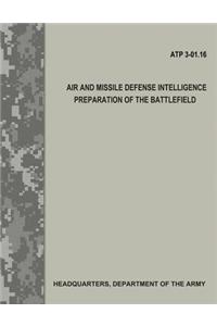 Air and Missile Defense Intelligence Preparation of the Battlefield (ATP 3.01-16)