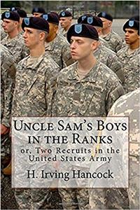 Uncle Sams Boys in the Ranks: Or, Two Recruits in the United States Army