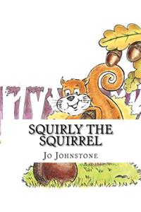 Squirly the Squirrel