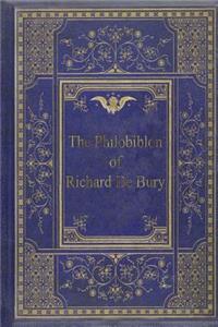 The Philobiblon of Richard De Bury