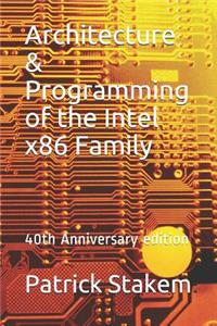 Architecture & Programming of the Intel X86 Family