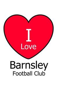 I Love Barnsley Football Club