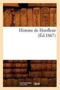 Histoire de Honfleur (Éd.1867)