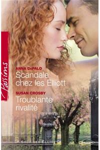 Scandale Chez Les Elliott - Troublante Rivalite (Harlequin Passions)