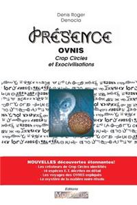 Presence - OVNIs, Crop Circle et Exocivilisations