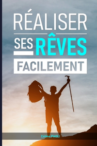 Réaliser ses rêves facilement