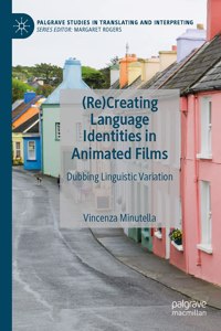 (Re)Creating Language Identities in Animated Films