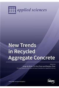 New Trends in Recycled Aggregate Concrete