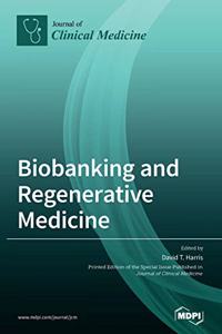 Biobanking and Regenerative Medicine