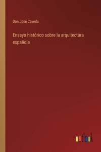 Ensayo histórico sobre la arquitectura española