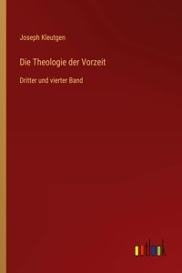 Theologie der Vorzeit