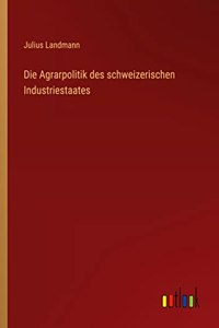 Agrarpolitik des schweizerischen Industriestaates