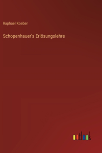 Schopenhauer's Erlösungslehre