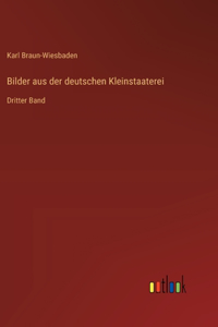 Bilder aus der deutschen Kleinstaaterei