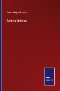 Ecclesia Vindicata