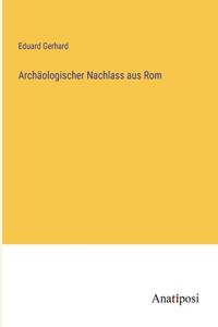 Archäologischer Nachlass aus Rom