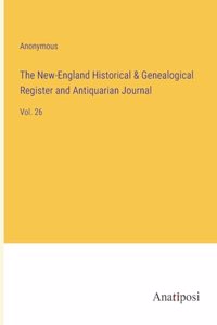 New-England Historical & Genealogical Register and Antiquarian Journal