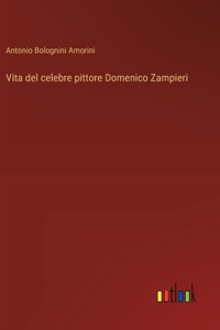 Vita del celebre pittore Domenico Zampieri