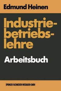 Industriebetriebslehre - Arbeitsbuch
