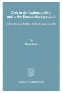 Ziele in Der Regionalpolitik Und in Der Raumordnungspolitik