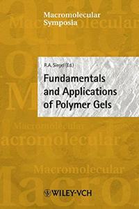 Fundamentals and Applications of Polymer Gels (Macromolecular Symposia)