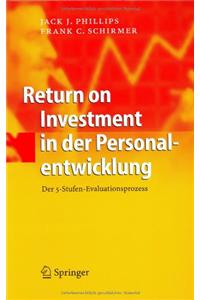 Return on Investment in der Personalentwicklung: Der 5-Stufen-Evaluationsprozess