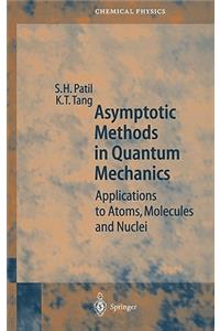 Asymptotic Methods in Quantum Mechanics