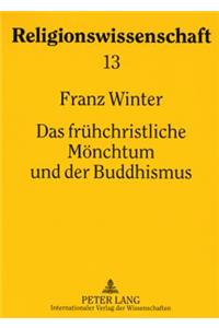 Das Fruehchristliche Moenchtum Und Der Buddhismus