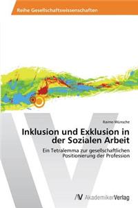 Inklusion Und Exklusion in Der Sozialen Arbeit