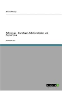 Palynologie - Grundlagen, Arbeitsmethoden und Auswertung