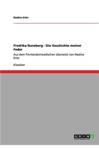 Fredrika Runeberg - Die Geschichte meiner Feder