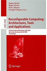 Reconfigurable Computing: Architectures, Tools and Applications