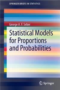 Statistical Models for Proportions and Probabilities