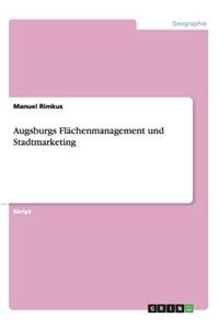 Augsburgs Flächenmanagement und Stadtmarketing