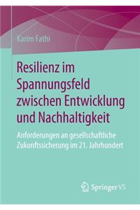 Resilienz Im Spannungsfeld Zwischen Entwicklung Und Nachhaltigkeit