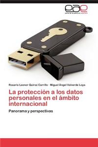 La Proteccion a Los Datos Personales En El Ambito Internacional