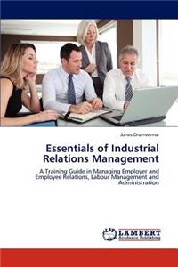 Essentials of Industrial Relations Management