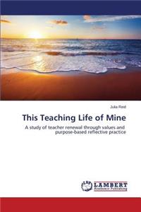 This Teaching Life of Mine