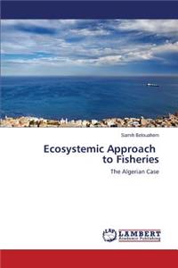 Ecosystemic Approach to Fisheries