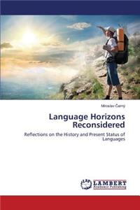 Language Horizons Reconsidered