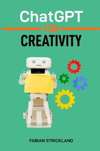 ChatGPT for Creativity