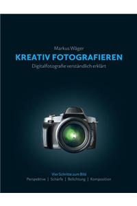 Kreativ Fotografieren