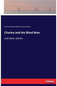 Charley and the Blind Man
