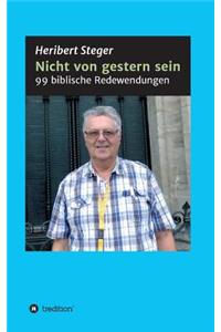 Nicht von gestern sein