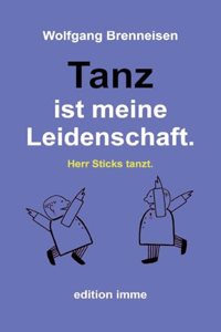 Tanz ist meine Leidenschaft.